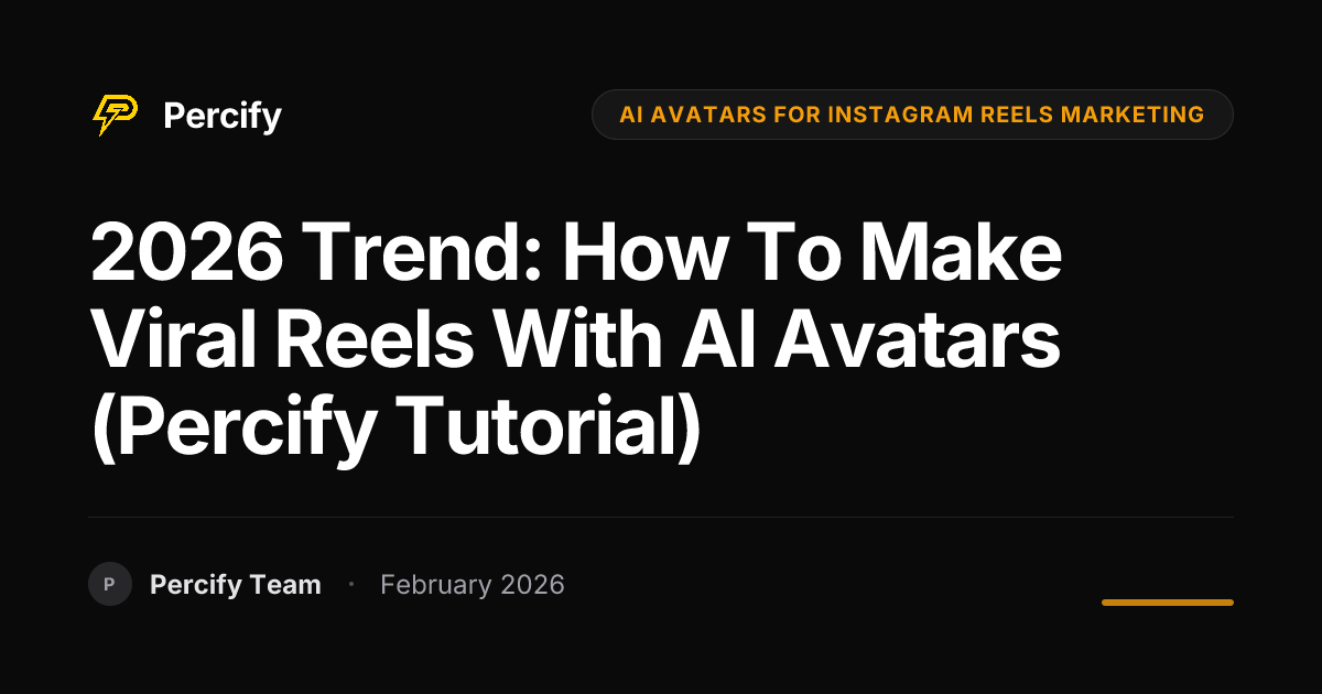 2026 Trend: How to Make Viral Reels with AI Avatars (Percify Tutorial ...
