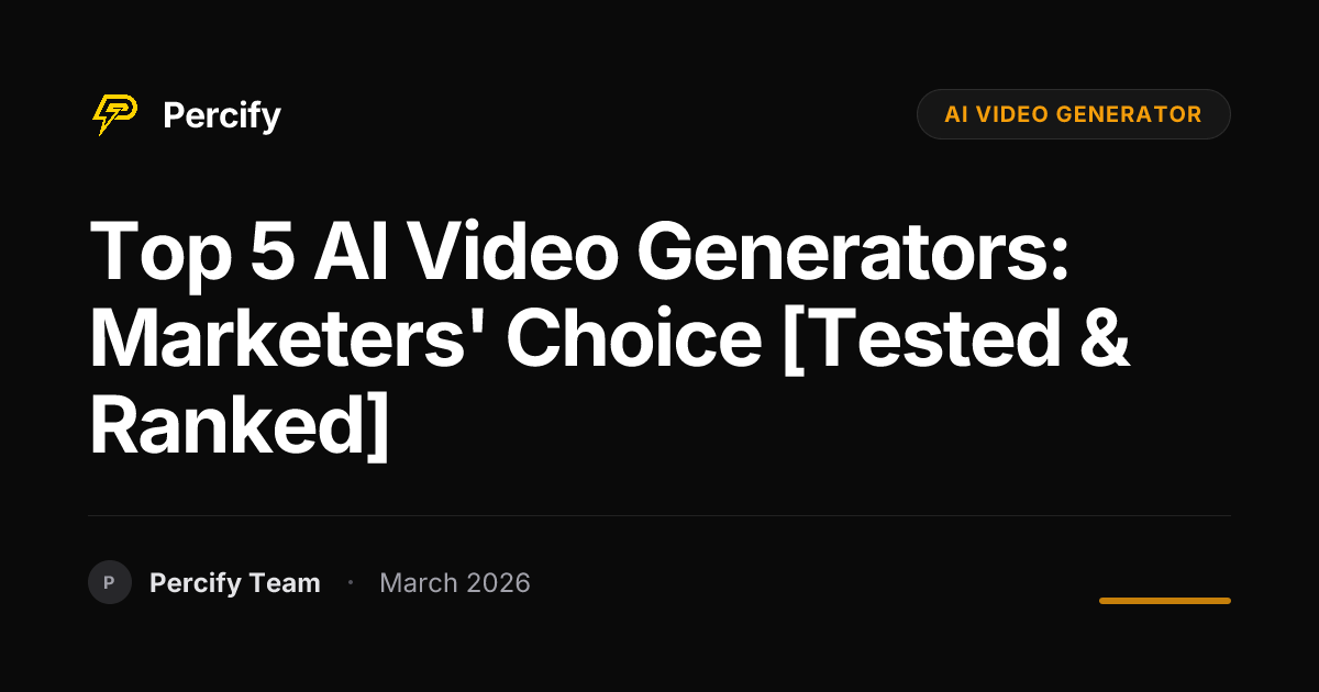 2026 Trends: Top 5 AI Video Generators Compared for Marketers - Percify AI Avatar Blog Cover