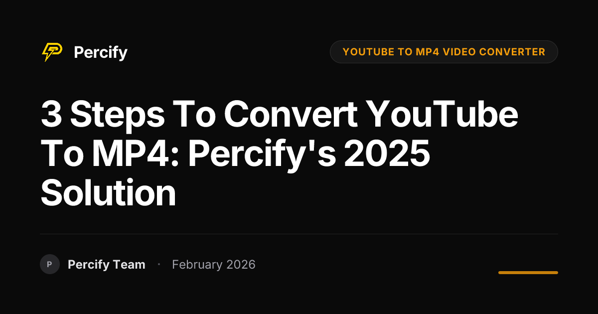 3 Steps to Convert YouTube to MP4: Percify's 2025 Solution - Percify AI Avatar Blog Cover