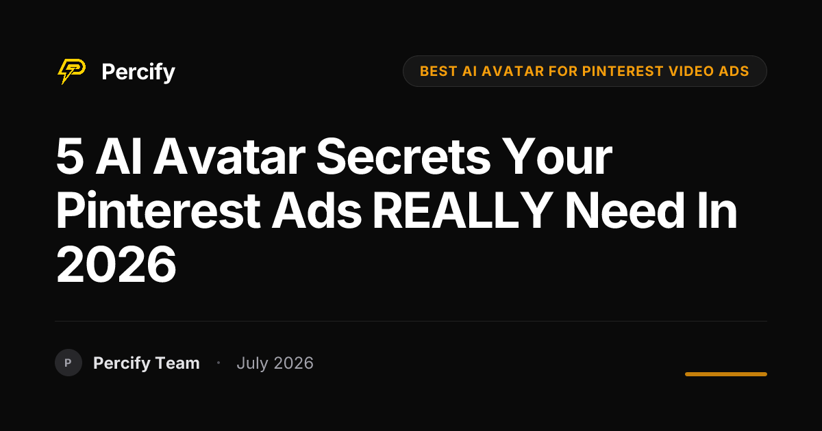 5 AI Avatar Secrets Your Pinterest Ads REALLY Need in 2026 - Percify AI Avatar Blog Cover