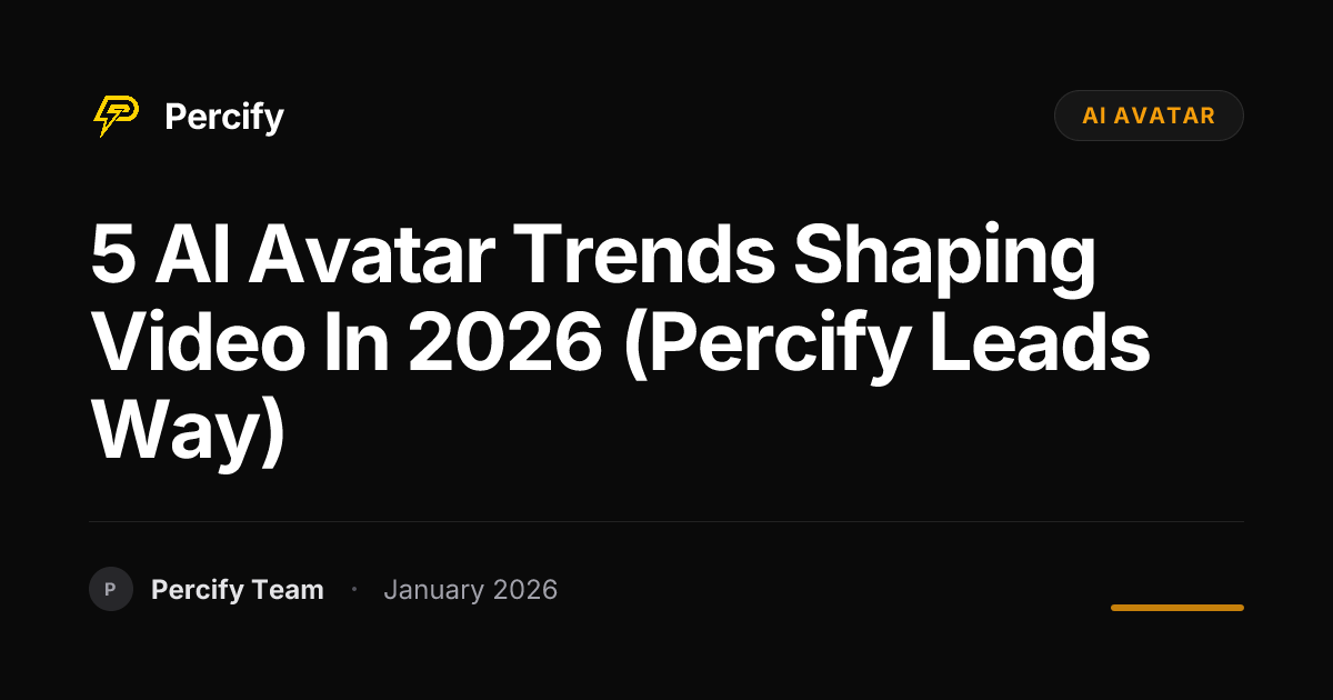 5 AI Avatar Trends Shaping Video in 2026 (Percify Leads Way) | Percify Blog
