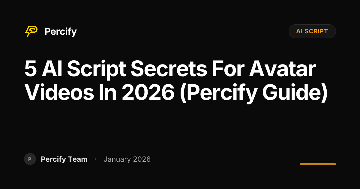 5 AI Script Secrets for Avatar Videos in 2026 (Percify Guide) | Percify ...