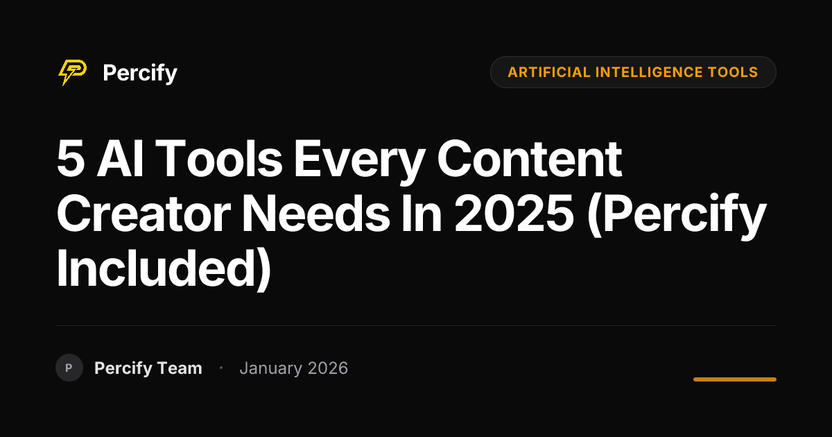5 AI Tools Every Content Creator Needs in 2025 (Percify Included ...