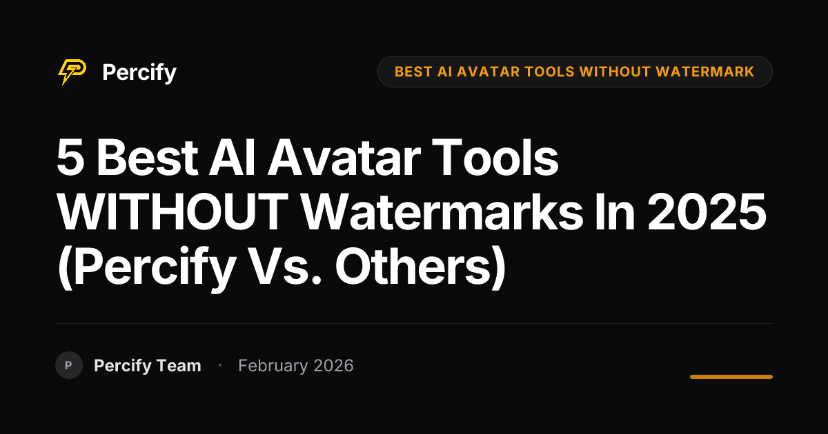 5 Best AI Avatar Tools WITHOUT Watermarks in 2025 (Percify vs. Others) - Percify AI Avatar Blog Cover
