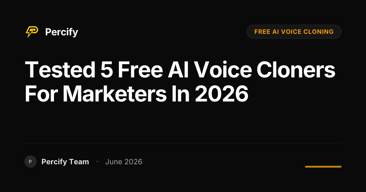 Tested 5 Free AI Voice Cloners for Marketers in 2026 - Percify AI Avatar Blog Cover