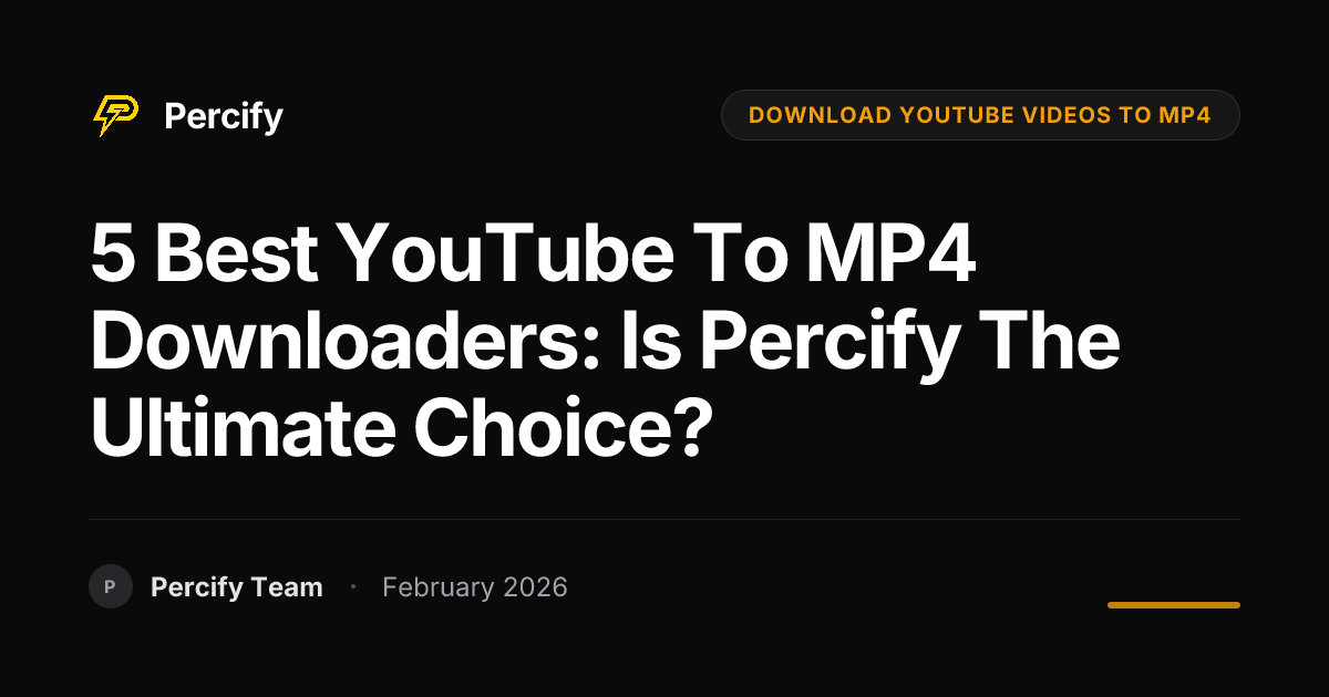 5 Best YouTube to MP4 Downloaders: Is Percify the Ultimate Choice? - Percify AI Avatar Blog Cover