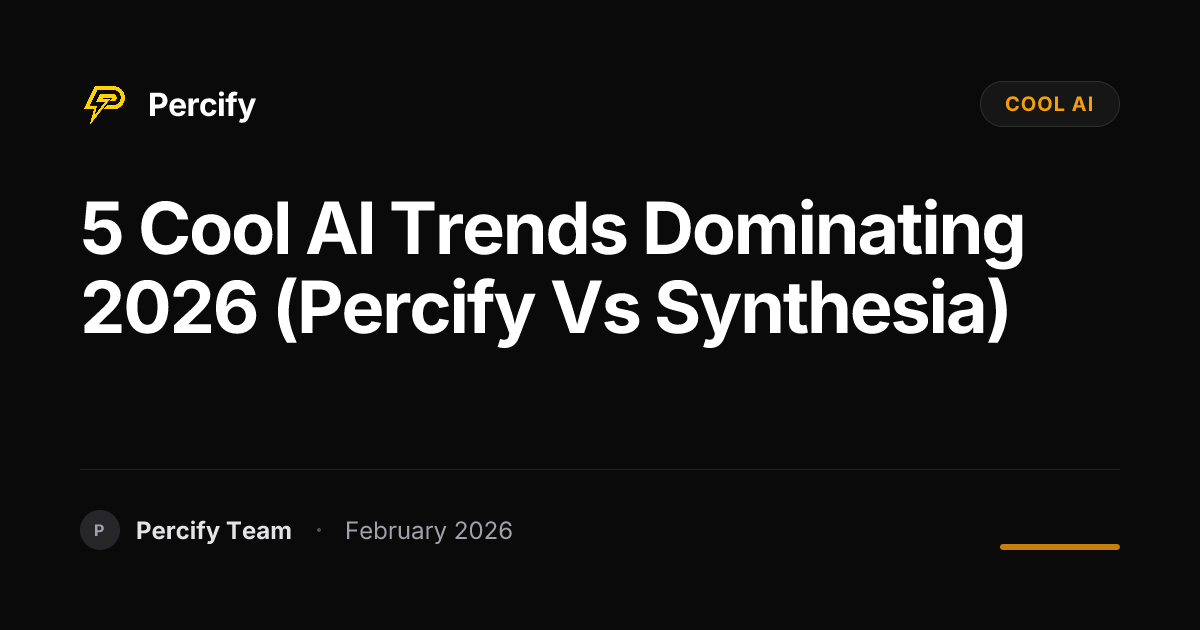 5 Cool AI Trends Dominating 2026 (Percify vs Synthesia) - Percify AI Avatar Blog Cover