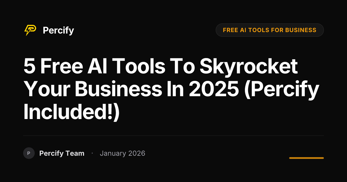 5 Free AI Tools to Skyrocket Your Business in 2025 (Percify Included ...