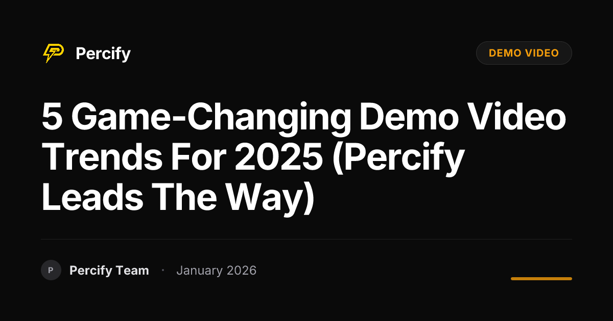 5 Game-Changing Demo Video Trends for 2025 (Percify Leads the Way ...