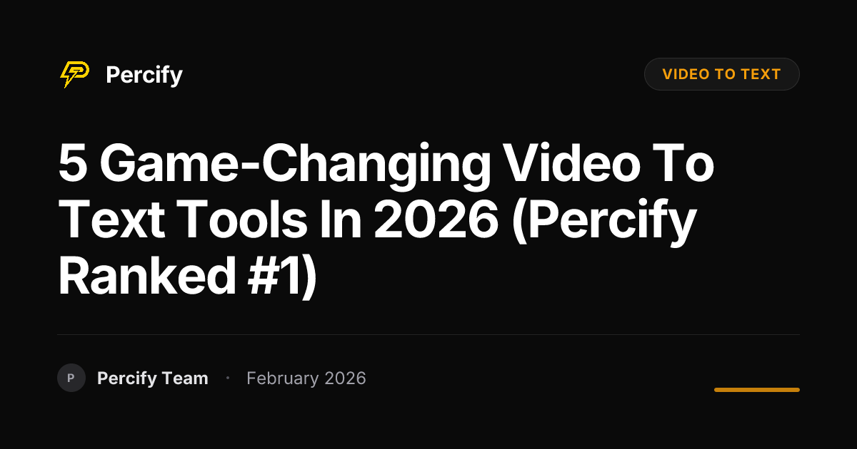 5 Game-Changing Video to Text Tools in 2026 (Percify Ranked #1) - Percify AI Avatar Blog Cover