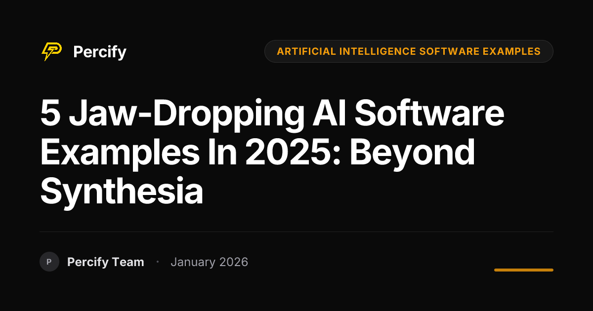 5 Jaw-Dropping AI Software Examples in 2025: Beyond Synthesia | Percify ...