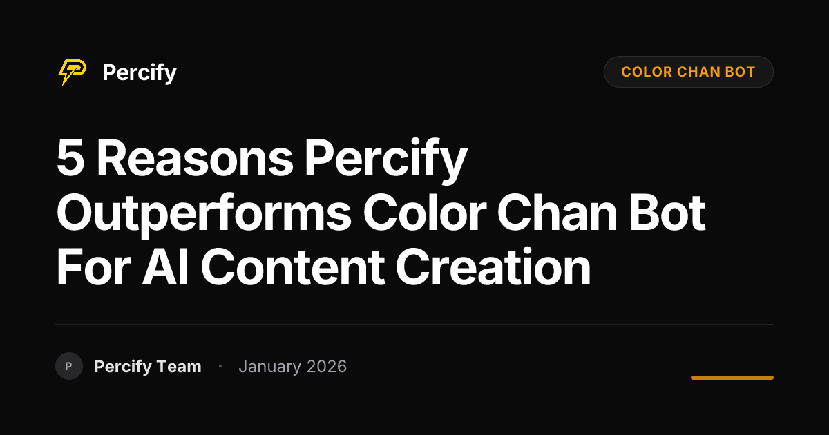 5 Reasons Percify Outperforms Color Chan Bot for AI Content Creation ...