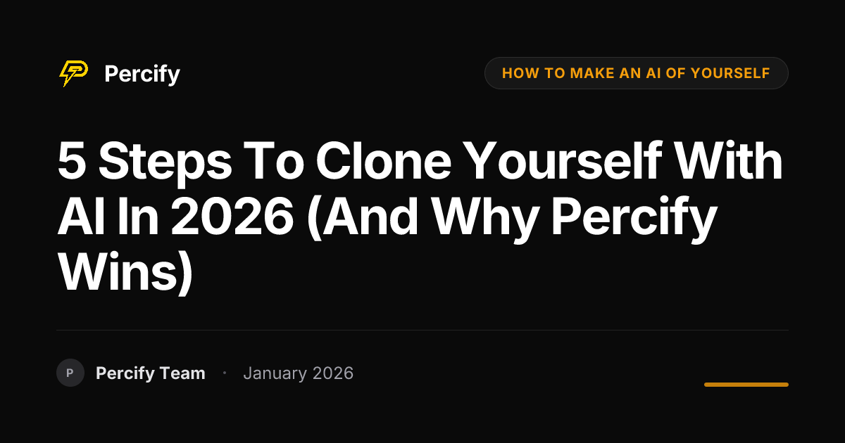 5 Steps to Clone Yourself with AI in 2026 (and Why Percify Wins ...