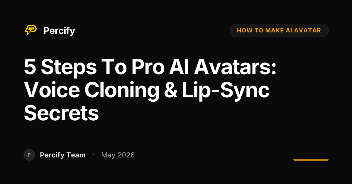 5 Steps to Pro AI Avatars: Voice Cloning & Lip-Sync Secrets - Percify AI Avatar Blog Cover