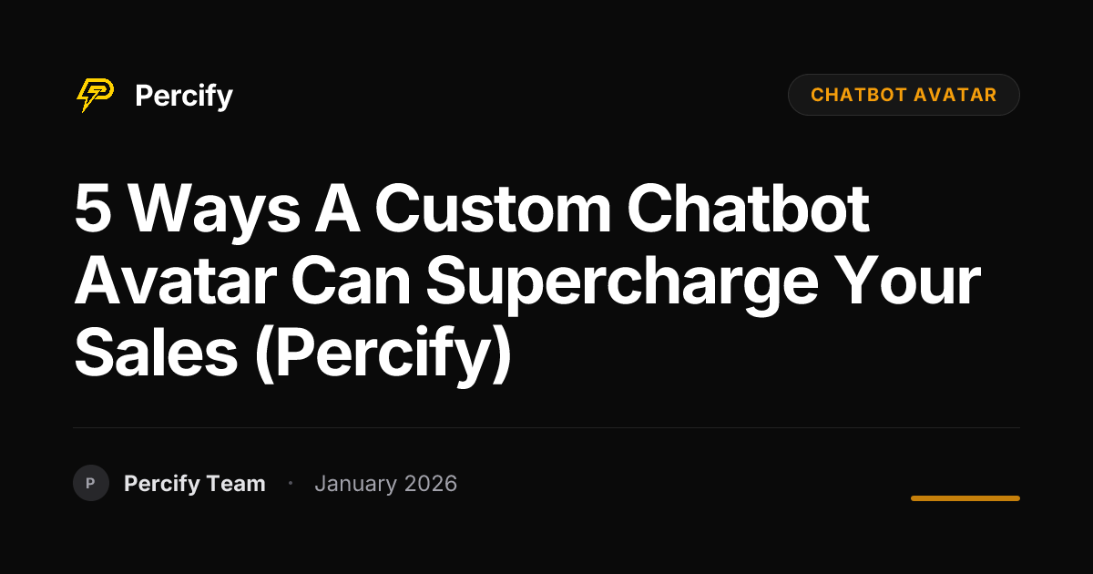 5 Ways a Custom Chatbot Avatar Can Supercharge Your Sales (Percify ...