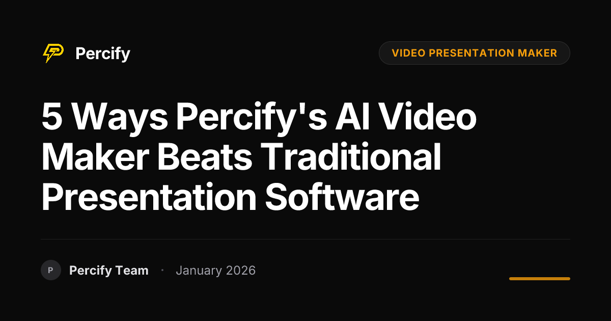 5 Ways Percify's AI Video Maker Beats Traditional Presentation Software ...