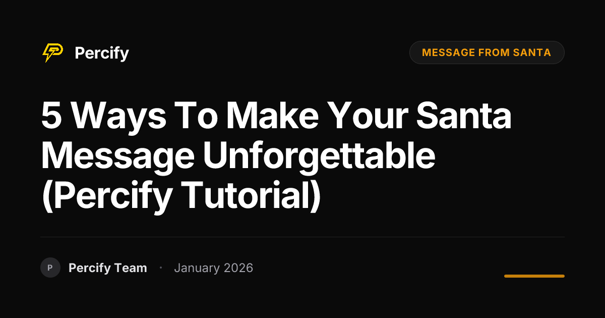 5 Ways to Make Your Santa Message Unforgettable (Percify Tutorial ...