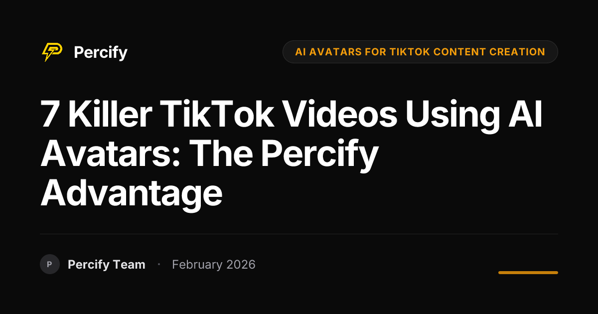 7 Killer TikTok Videos Using AI Avatars: The Percify Advantage - Percify AI Avatar Blog Cover