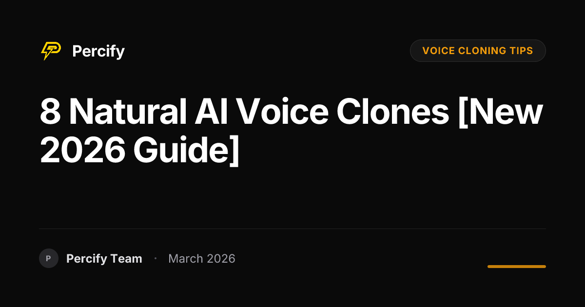 8 Tips for More Natural AI Voice Clones in 2026 - Percify AI Avatar Blog Cover