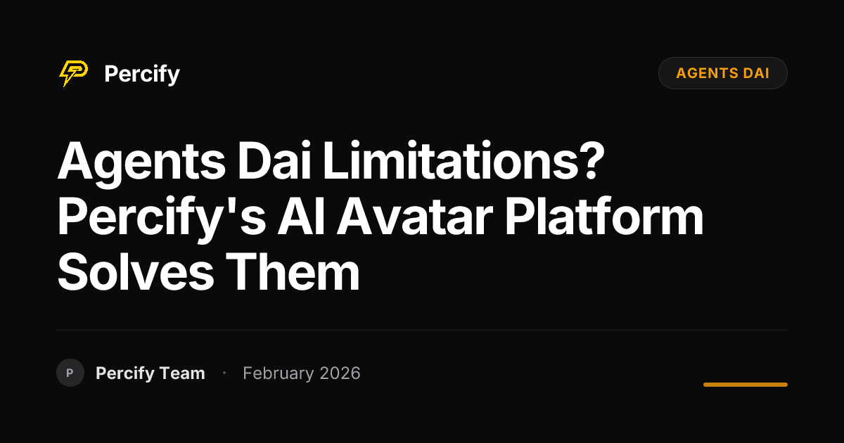 Agents Dai Limitations? Percify's AI Avatar Platform Solves Them - Percify AI Avatar Blog Cover