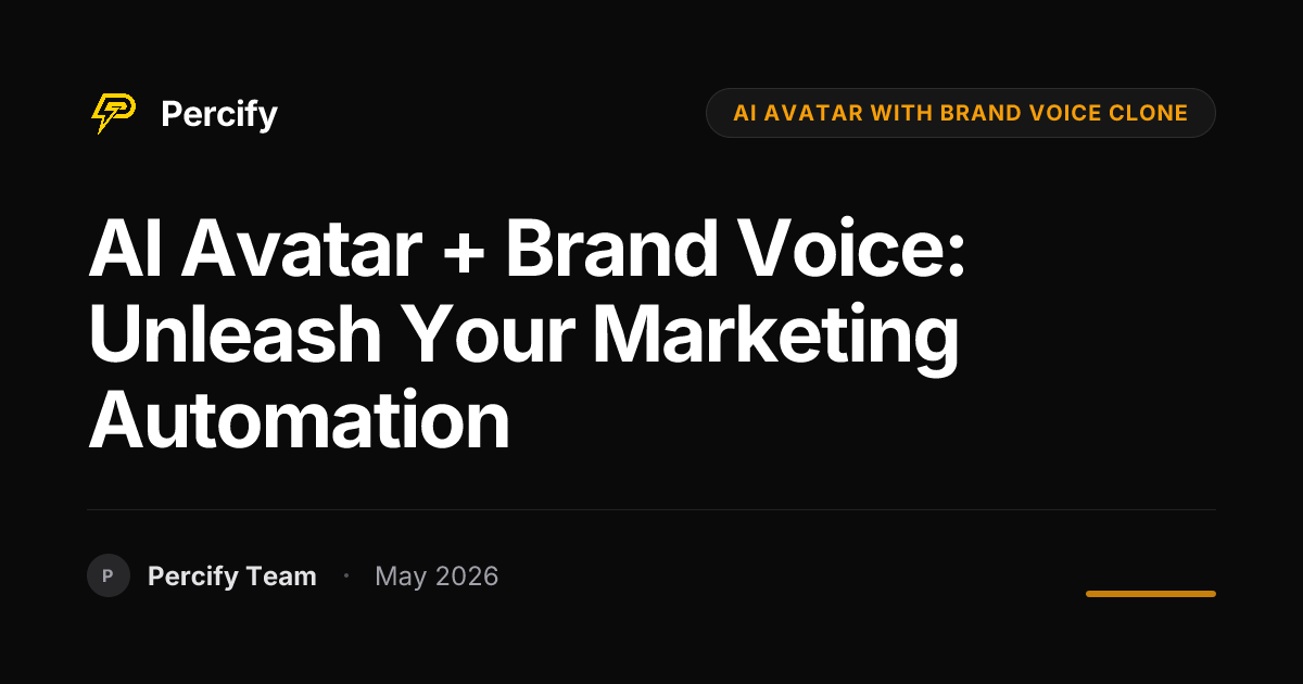 AI Avatar + Brand Voice: Unleash Your Marketing Automation - Percify AI Avatar Blog Cover