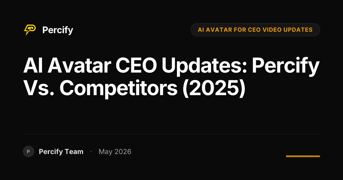 AI Avatar CEO Updates: Percify vs. Competitors (2025) - Percify AI Avatar Blog Cover