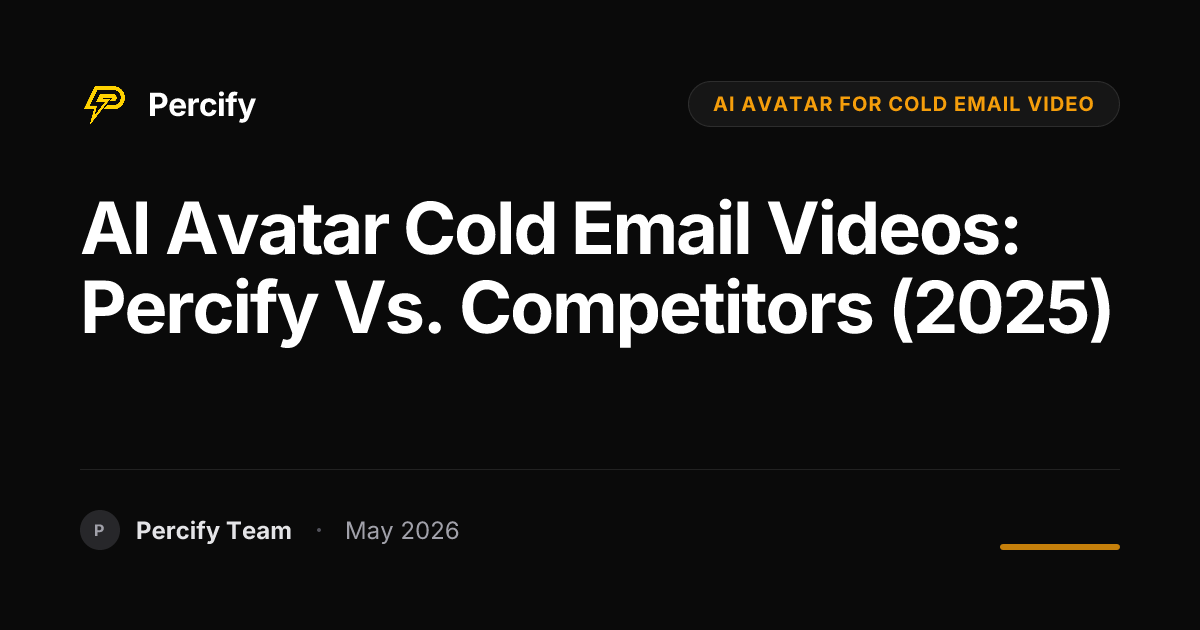 AI Avatar Cold Email Videos: Percify vs. Competitors (2025) - Percify AI Avatar Blog Cover