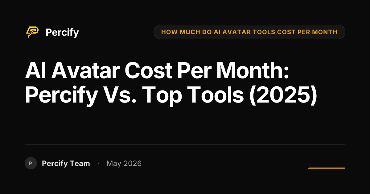 AI Avatar Cost Per Month: Percify vs. Top Tools (2025) - Percify AI Avatar Blog Cover