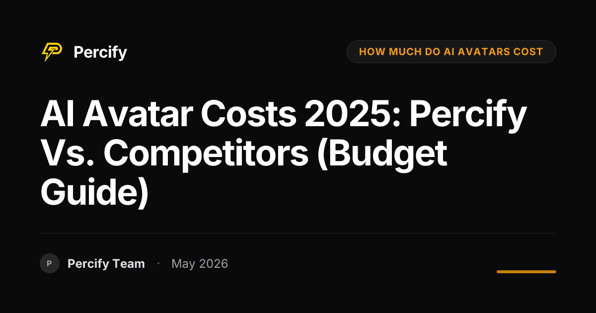 AI Avatar Costs 2025: Percify vs. Competitors (Budget Guide) - Percify AI Avatar Blog Cover