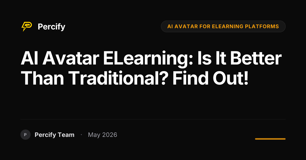 AI Avatar eLearning: Is it Better Than Traditional? Find Out! - Percify AI Avatar Blog Cover