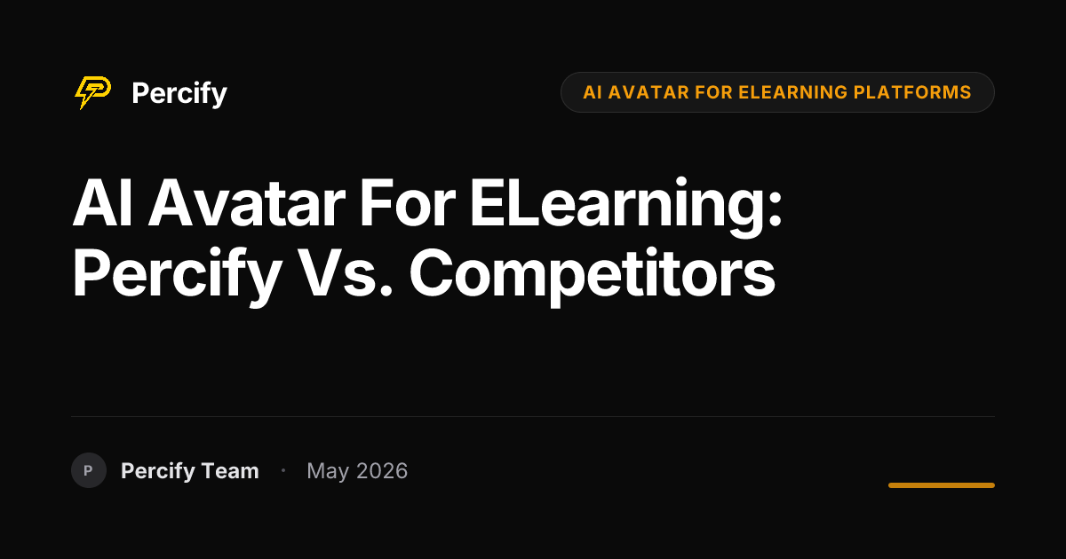 AI Avatar for eLearning: Percify vs. Competitors - Percify AI Avatar Blog Cover