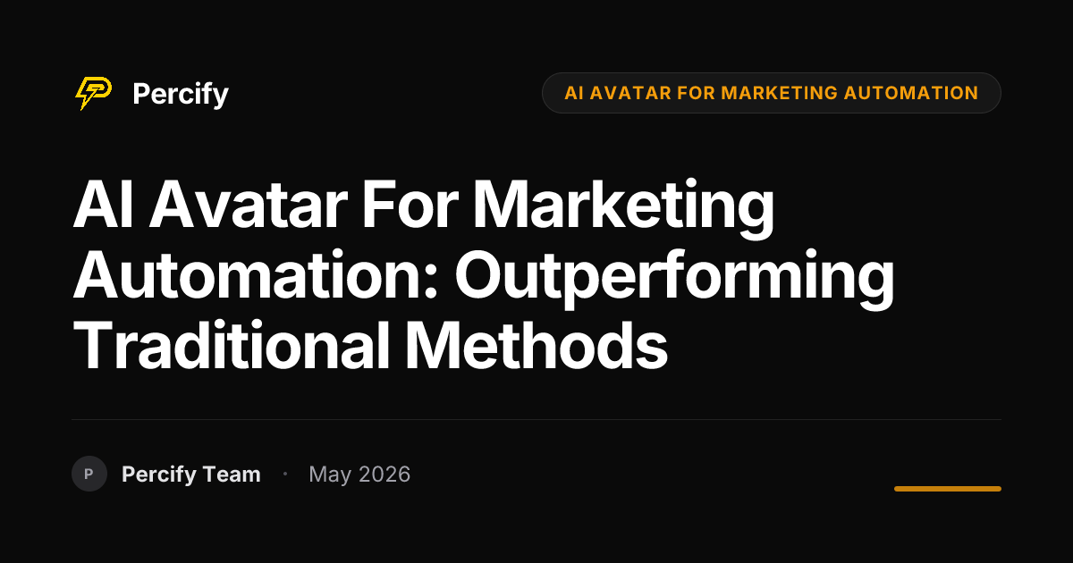 AI Avatar for Marketing Automation: Outperforming Traditional Methods - Percify AI Avatar Blog Cover