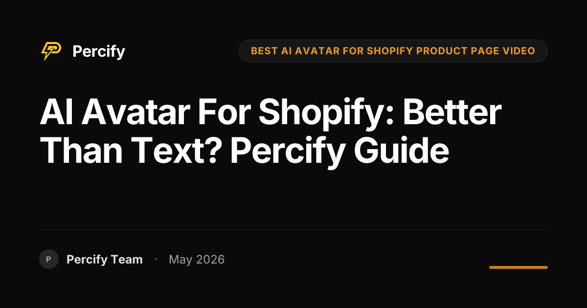 AI Avatar for Shopify: Better Than Text? Percify Guide - Percify AI Avatar Blog Cover