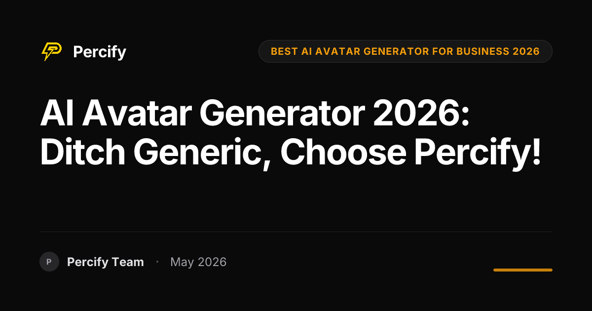 AI Avatar Generator 2026: Ditch Generic, Choose Percify! - Percify AI Avatar Blog Cover