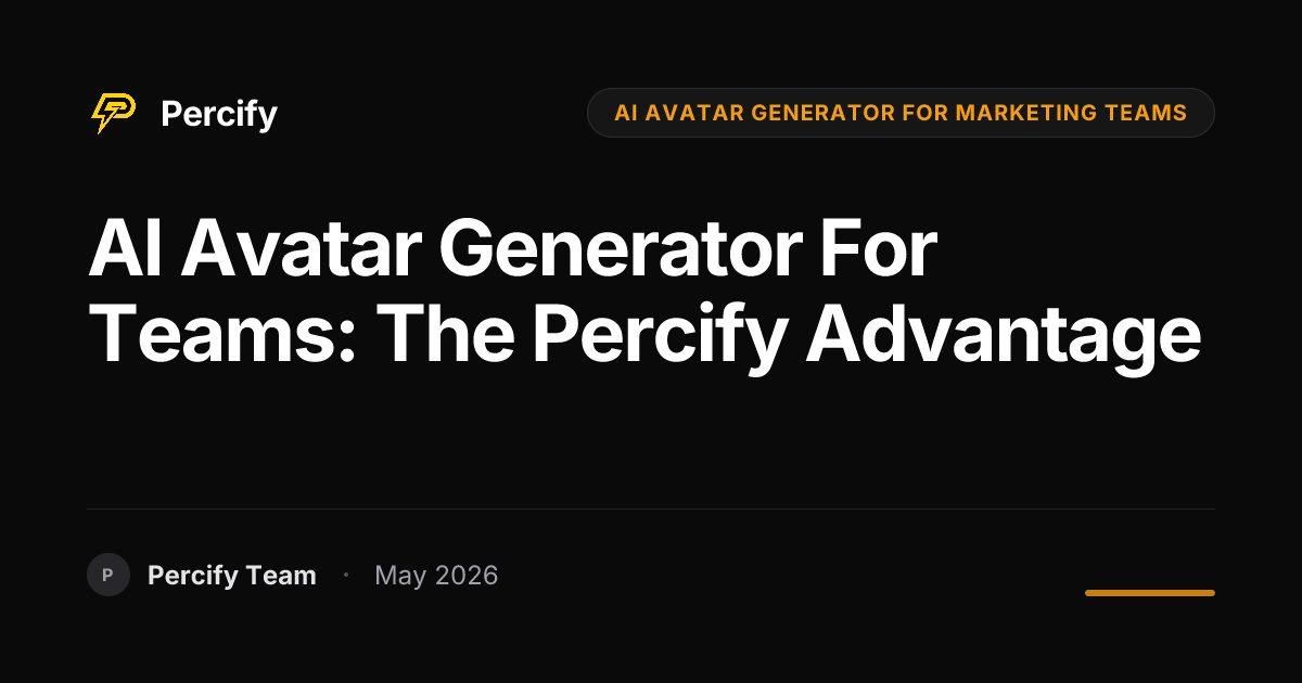AI Avatar Generator for Teams: The Percify Advantage - Percify AI Avatar Blog Cover