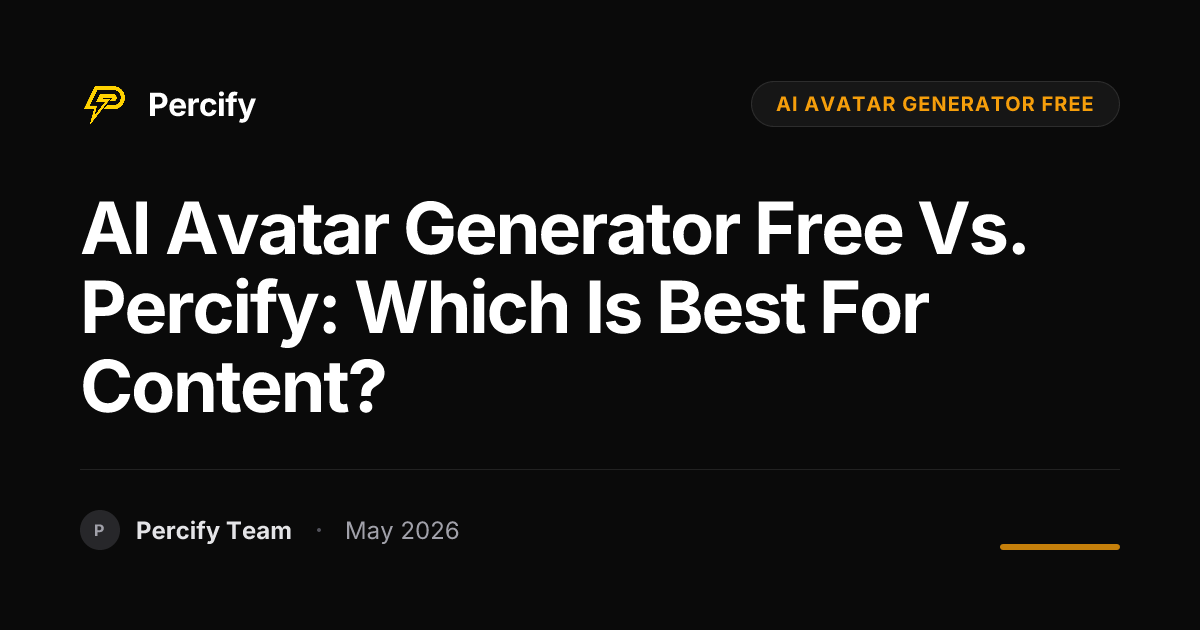 AI Avatar Generator Free vs. Percify: Which is Best for Content? - Percify AI Avatar Blog Cover
