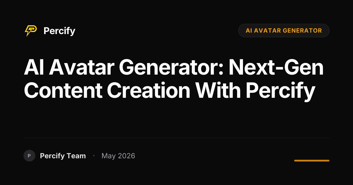 AI Avatar Generator: Next-Gen Content Creation with Percify - Percify AI Avatar Blog Cover