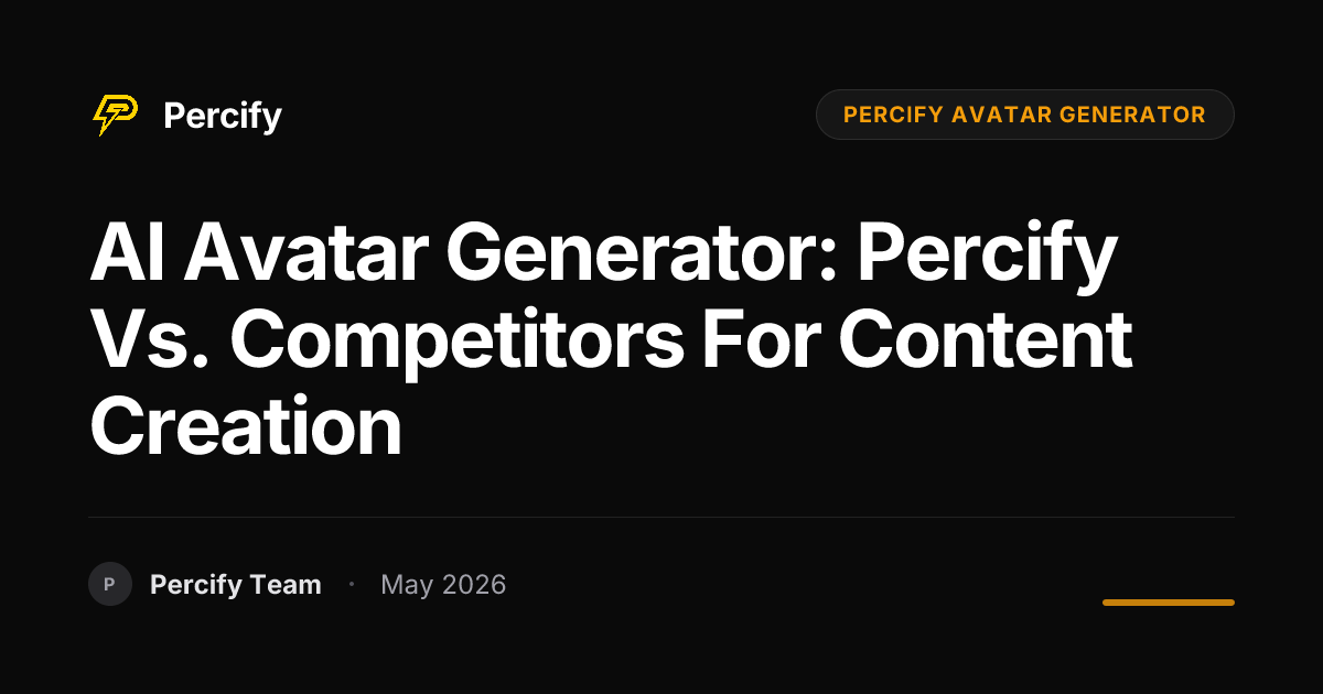 AI Avatar Generator: Percify vs. Competitors for Content Creation - Percify AI Avatar Blog Cover