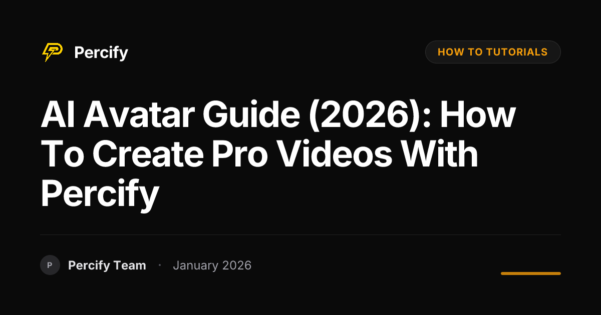 AI Avatar Guide (2026): How to Create Pro Videos with Percify | Percify ...