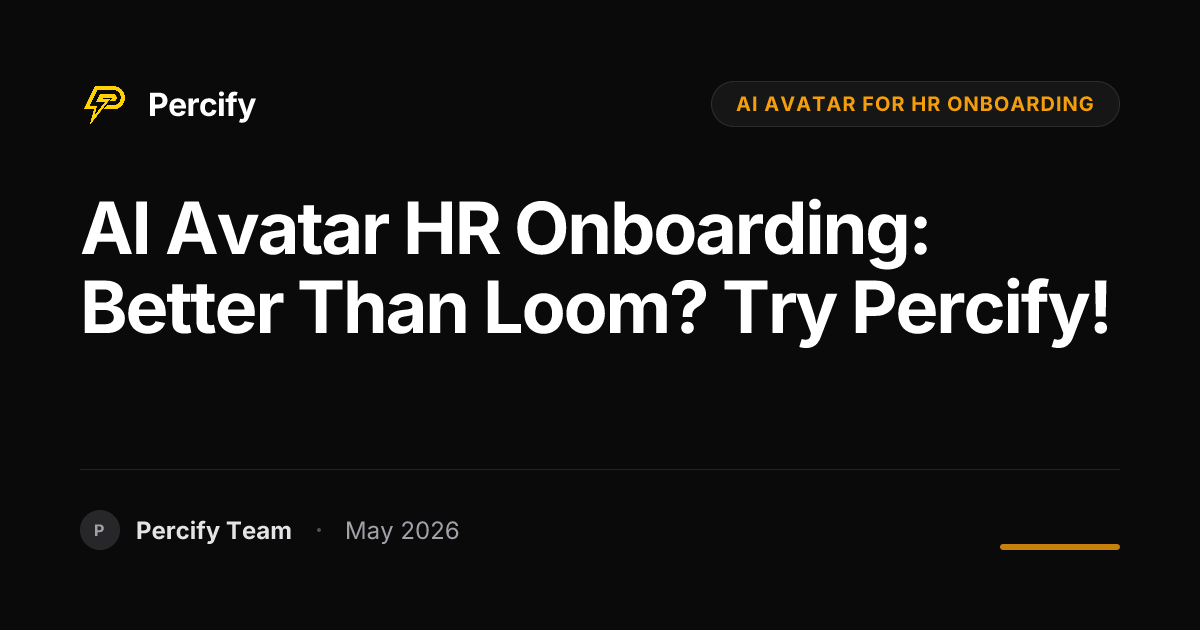 AI Avatar HR Onboarding: Better Than Loom? Try Percify! - Percify AI Avatar Blog Cover
