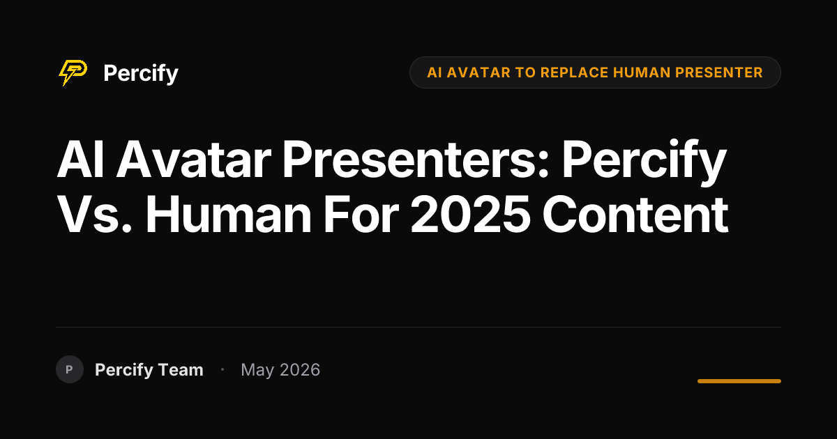 AI Avatar Presenters: Percify vs. Human for 2025 Content - Percify AI Avatar Blog Cover