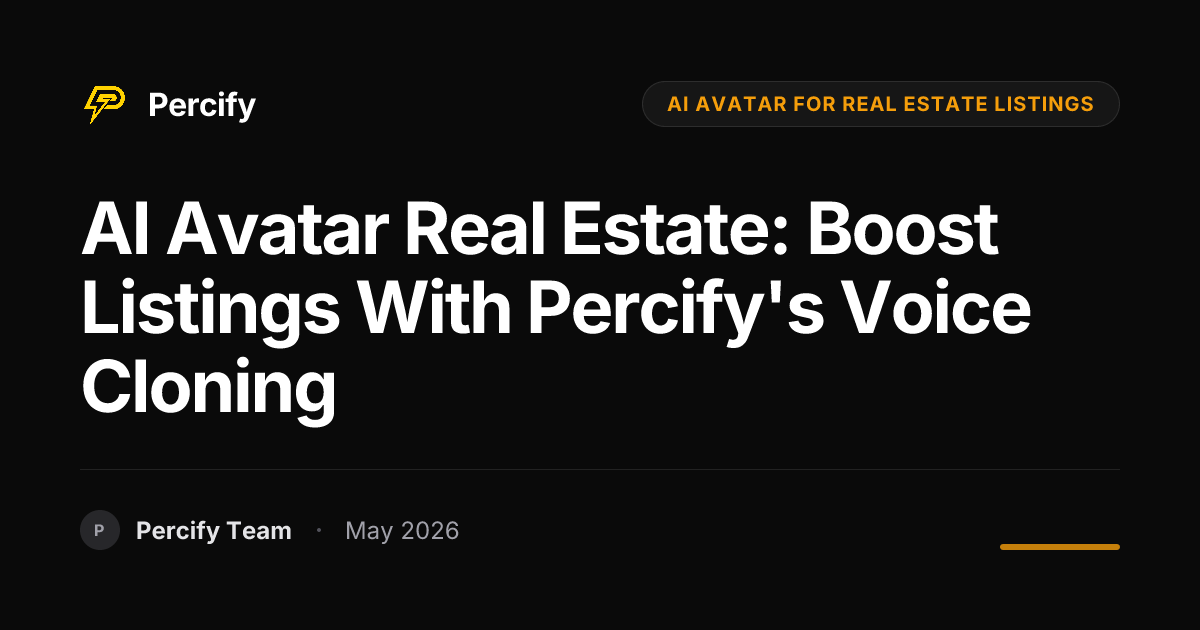 AI Avatar Real Estate: Boost Listings with Percify's Voice Cloning - Percify AI Avatar Blog Cover