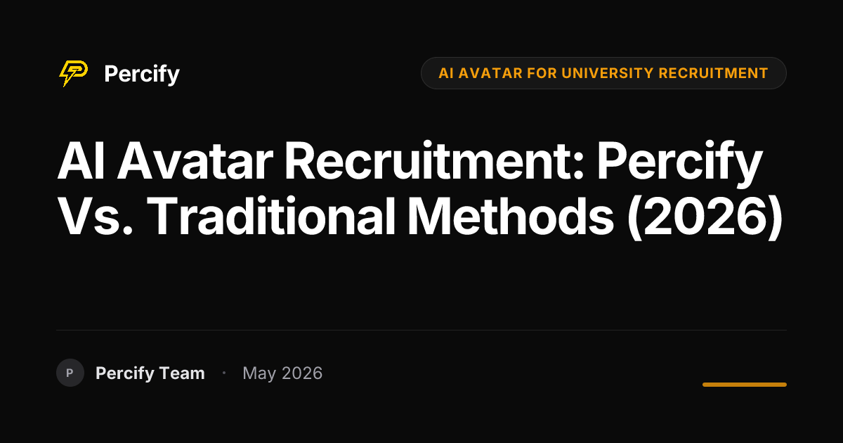 AI Avatar Recruitment: Percify vs. Traditional Methods (2026) - Percify AI Avatar Blog Cover