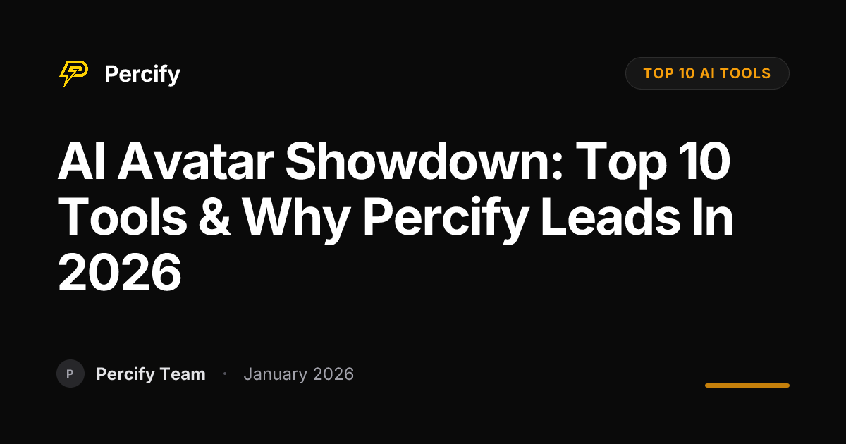 AI Avatar Showdown: Top 10 Tools & Why Percify Leads in 2026 | Percify Blog