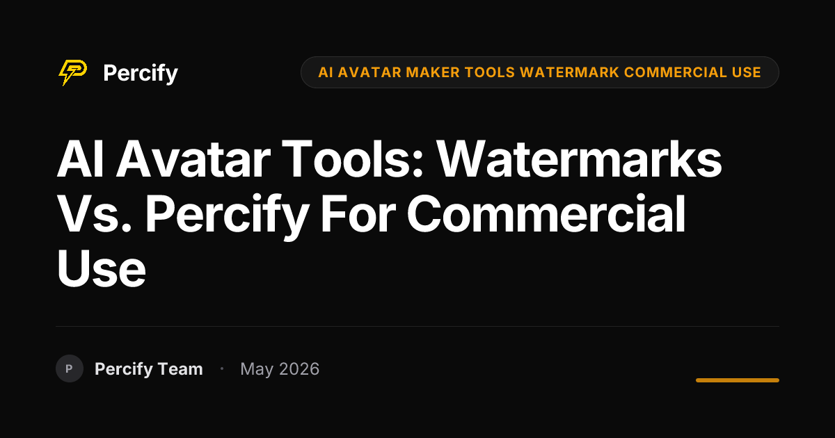 AI Avatar Tools: Watermarks vs. Percify for Commercial Use - Percify AI Avatar Blog Cover