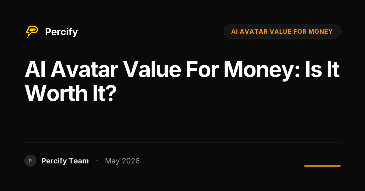 AI Avatar Value for Money: Is It Worth It? | Percify Blog