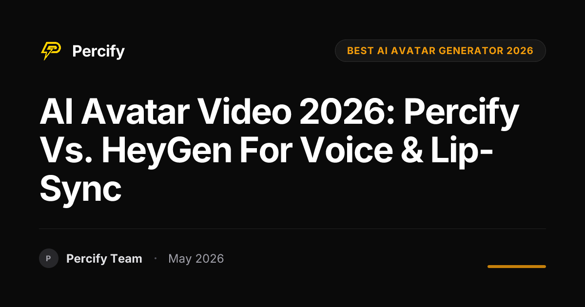 AI Avatar Video 2026: Percify vs. HeyGen for Voice & Lip-Sync - Percify AI Avatar Blog Cover