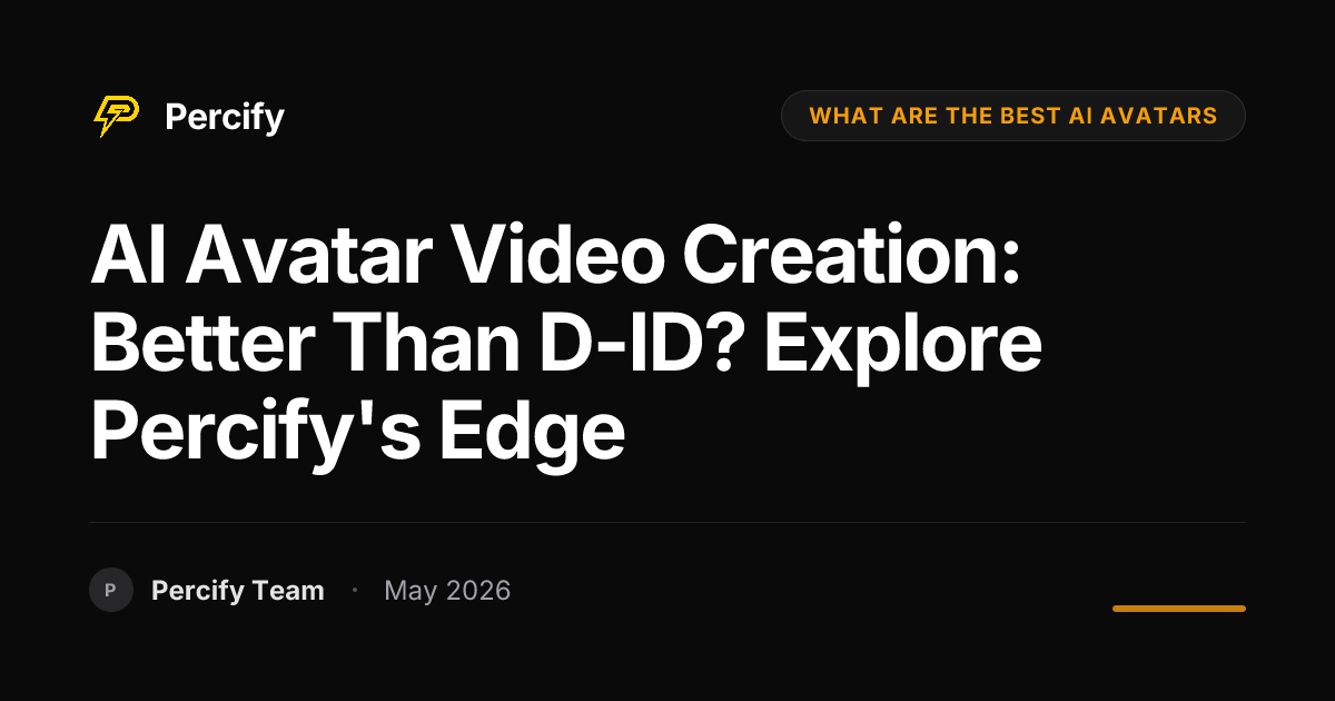 AI Avatar Video Creation: Better Than D-ID? Explore Percify's Edge - Percify AI Avatar Blog Cover