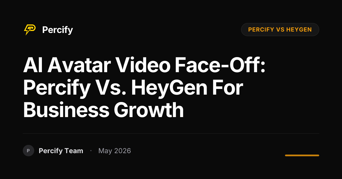 AI Avatar Video Face-Off: Percify vs. HeyGen for Business Growth - Percify AI Avatar Blog Cover