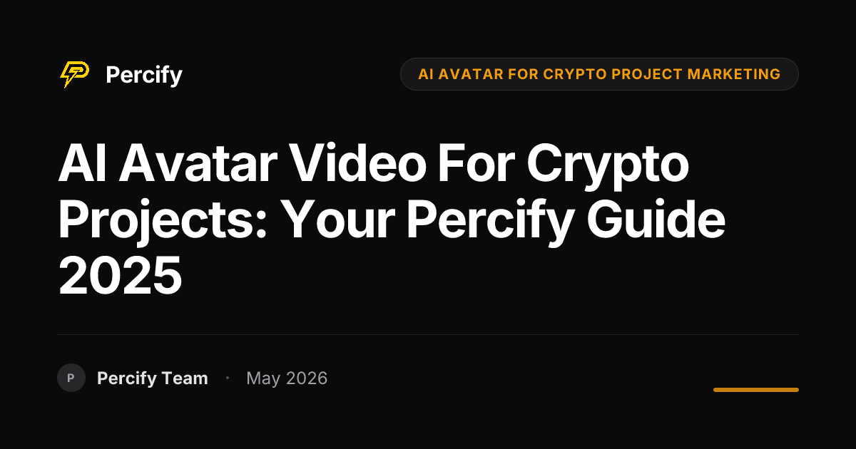 AI Avatar Video for Crypto Projects: Your Percify Guide 2025 - Percify AI Avatar Blog Cover
